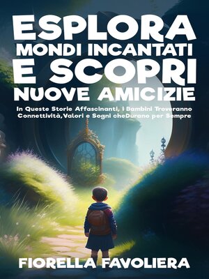 cover image of Esplora Mondi Incantati e Scopri Nuove Amicizie